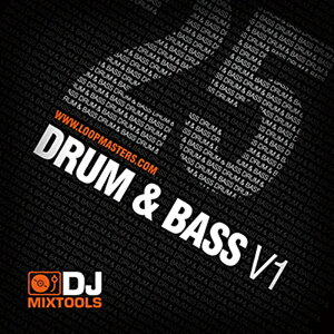 LOOPMASTERS DJ MIXTOOLS 25 - DRUM AND BASS VOL. 1(IC[i)(2Ԉȓɔ[i) vOC\tg
