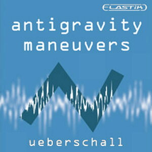 UEBERSCHALL ANTIGRAVITY MANEUVERS / ELASTIK(IC[i)(2Ԉȓɔ[i) \tgEFA