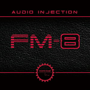 INDUSTRIAL STRENGTH AUDIO INJECTION FM8(IC[i)(2Ԉȓɔ[i) vOC\tg
