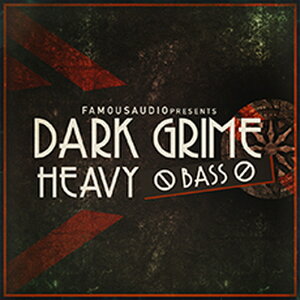 FAMOUS AUDIO DARK GRIME & HEAVY BASS(IC[i)(2Ԉȓɔ[i) vOC\tg