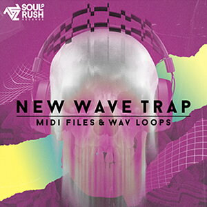 SOUL RUSH RECORDS NEW WAVE TRAP MIDI FILES & WAV LOOPS(�I�����C���[�i)(2���Ԉȓ��ɔ[�i) �v���O�C���\�t�g
