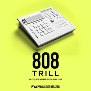 PRODUCTION MASTER yubNINgpXubNtCf[Iz808 TRILL XFER SERUM PRESETS(IC[i)(2Ԉȓɔ[i) vOC\tg