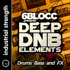 INDUSTRIAL STRENGTH 6BLOCC PRESENTS DEEP DNB ELEMENTS(IC[i)(2Ԉȓɔ[i) vOC\tg