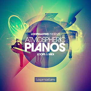 LOOPMASTERS ATMOSPHERIC PIANOS(IC[i)(2Ԉȓɔ[i) vOC\tg