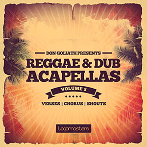 LOOPMASTERS DON GOLIATH - REGGAE & DUB ACAPELLAS VOL.5(IC[i)(2Ԉȓɔ[i) vOC\tg