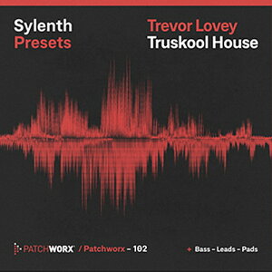LOOPMASTERS TREVOR LOVEYS - TRUESKOOL HOUSE SYLENTH PRESETS(IC[i)(2Ԉȓɔ[i) vOC\tg