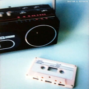 TOUCH LOOPS RHYTHM & REFRAIN(IC[i)(2Ԉȓɔ[i) vOC\tg