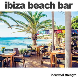 INDUSTRIAL STRENGTH yubNtCf[Z[IzIBIZA BEACH BAR(IC[i)(2Ԉȓɔ[i) vOC\tg