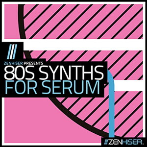 ZENHISER 80S SYNTHS FOR SERUM(�I�����C���[�i)(2���Ԉȓ��ɔ[�i) �v���O�C���\�t�g