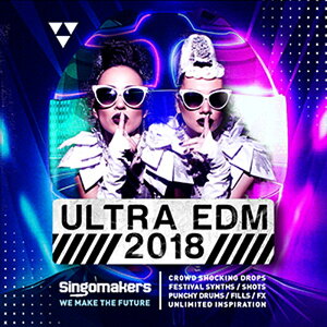 SINGOMAKERS ULTRA EDM 2018(IC[i)(2Ԉȓɔ[i) vOC\tg