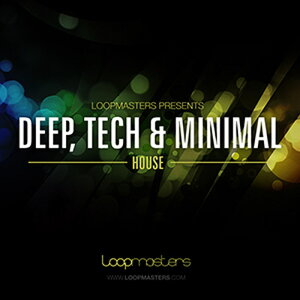 LOOPMASTERS DEEP TECH & MINIMAL HOUSE(IC[i)(2Ԉȓɔ[i) vOC\tg