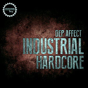 INDUSTRIAL STRENGTH DEP AFFECT - INDUSTRIAL HARDCORE(IC[i)(2Ԉȓɔ[i) vOC\tg