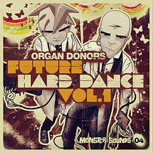 MONSTER SOUNDS ORGAN DONORS / FUTURE HARD DANCE(�I�����C���[�i)(2���Ԉȓ��ɔ[�i) �v���O�C���\�t�g