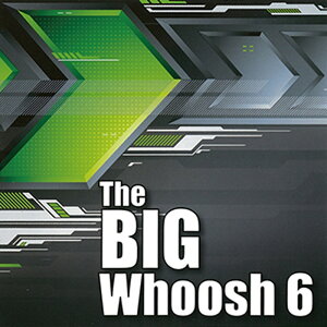 SOUND IDEAS THE BIG WHOOSH 6(�I�����C���[�i)(2���Ԉȓ��ɔ[�i) �v���O�C���\�t�g