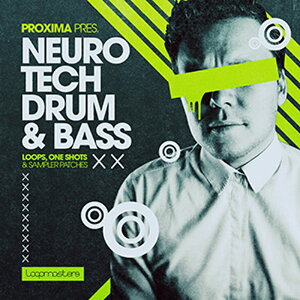 LOOPMASTERS PROXIMA - NEURO TECH DRUM & BASS(IC[i)(2Ԉȓɔ[i) vOC\tg