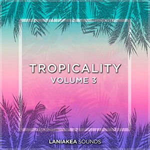 LANIAKEA SOUNDS TROPICALITY 3(�I�����C���[�i)(2���Ԉȓ��ɔ[�i) �v���O�C���\�t�g
