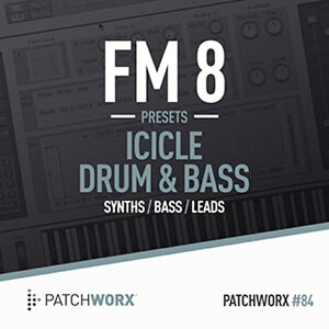 LOOPMASTERS FM8 PRESETS - ICICLE DRUM & BASS(IC[i)(2Ԉȓɔ[i) vOC\tg
