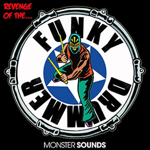 MONSTER SOUNDS REVENGE OF THE FUNKY DRUMMER(IC[i)(2Ԉȓɔ[i) vOC\tg