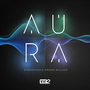 Vir2 �y�r�b�O�t�B�b�V���I�[�f�B�IMemorial Day Sale�I�zAURA - ATMOSPHERIC DRONE BUILDER(�I�����C���[�i)(2���Ԉȓ��ɔ[�i) �\�t�g�E�F�A����