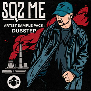 GHOST SYNDICATE SQZ ME ARTIST PACK DUBSTEP(IC[i)(2Ԉȓɔ[i) vOC\tg