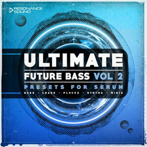 RESONANCE SOUND �y���]�i���X�T�E���h�X�v�����O�Z�[���I�zULTIMATE FUTURE BASS FOR SERUM VOL.2(�I�����C���[�i)(2���Ԉȓ��ɔ[�i) �v���O�C���\�t�g