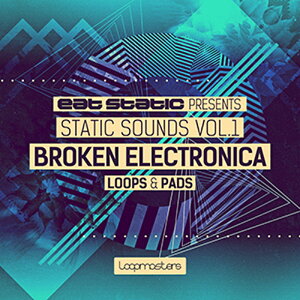 LOOPMASTERS EAT STATIC / STATIC SOUNDS 1 BROKEN ELECTRONICA(IC[i)(2Ԉȓɔ[i) vOC\tg