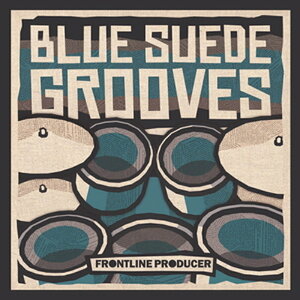 FRONTLINE PRODUCER BLUE SUEDE GROOVES(�I�����C���[�i)(2���Ԉȓ��ɔ[�i) �v���O�C���\�t�g