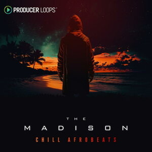 PRODUCER LOOPS The Madison - Chill Afrobeats (�A�t���r�[�c)(�T���v���p�b�N)(�I�����C���[�i)(2���Ԉȓ��ɔ[�i) �v���O�C���\�t�g