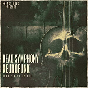 FREAKY LOOPS DEAD SYMPHONY NEUROFUNK(IC[i)(2Ԉȓɔ[i) vOC\tg