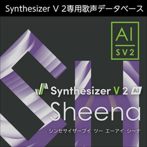�������AHS Synthesizer V 2 AI Sheena (�V�[�i)(�o�C�����K��)(�����̐�)(�I�����C���[�i)(2���Ԉȓ��ɔ[�i) �\�t�g�E�F�A����
