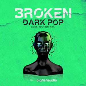 BIG FISH AUDIO yrbOtBbVI[fBIZ[IzBROKEN - DARK POP CONSTRUCTION KITS(IC[i)(2Ԉȓɔ[i) vOC\tg