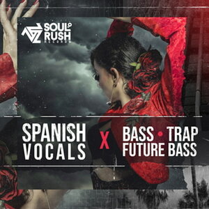 SOUL RUSH RECORDS SPANISH VOCALS X BASS TRAP FUTURE BASS(�I�����C���[�i)(2���Ԉȓ��ɔ[�i) �v���O�C���\�t�g