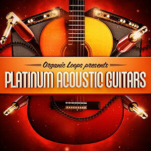ORGANIC LOOPS PLATINUM ACOUSTIC GUITARS(IC[i)(2Ԉȓɔ[i) vOC\tg
