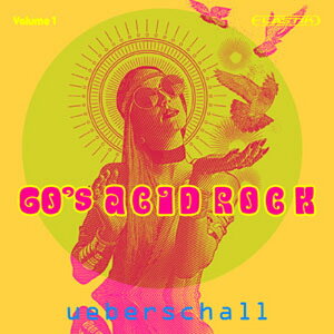 UEBERSCHALL 60S ACID ROCK VOL. 1(IC[i)(2Ԉȓɔ[i) \tgEFA
