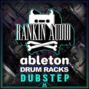 RANKIN AUDIO ABLETON DRUM RACKS - DUBSTEP(IC[i)(2Ԉȓɔ[i) vOC\tg