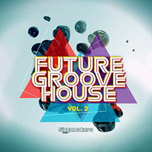 SINGOMAKERS FUTURE GROOVE HOUSE VOL. 2(IC[i)(2Ԉȓɔ[i) vOC\tg