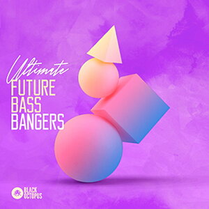 BLACK OCTOPUS ULTIMATE FUTURE BASS BANGERS(IC[i)(2Ԉȓɔ[i) vOC\tg