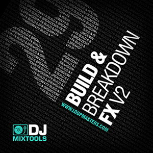LOOPMASTERS DJ MIX TOOLS 29 BUILDS AND BREAKDOWN FX VOL.2(オンライン納品)(2時間以内に納品) プラグインソフト