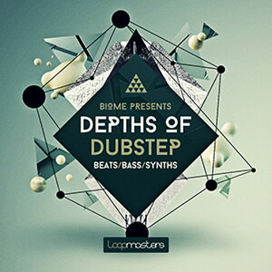 LOOPMASTERS BIOME PRESENTS DEPTHS OF DUBSTEP(IC[i)(2Ԉȓɔ[i) vOC\tg