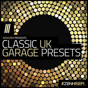 ZENHISER CLASSIC UK GARAGE PRESETS(�I�����C���[�i)(2���Ԉȓ��ɔ[�i) �v���O�C���\�t�g