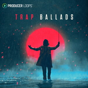 PRODUCER LOOPS TRAP BALLADS(IC[i)(2Ԉȓɔ[i) vOC\tg