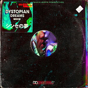 TOUCH LOOPS DYSTOPIAN DREAM(IC[i)(2Ԉȓɔ[i) vOC\tg