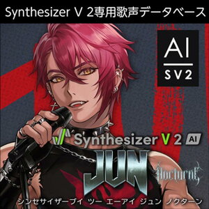AHS Synthesizer V 2 AI JUN Nocturne (Synthesizer V2p̐f[^x[X)(IC[i)(2Ԉȓɔ[i) \tgEFA