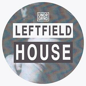 UNDRGRND LEFTFIELD HOUSE(IC[i)(2Ԉȓɔ[i) vOC\tg