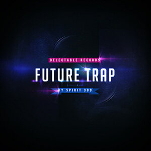 DELECTABLE RECORDS FUTURE TRAP BY SPIRIT 309(�I�����C���[�i)(2���Ԉȓ��ɔ[�i) �v���O�C���\�t�g