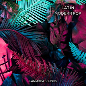 LANIAKEA SOUNDS LATIN MODERN POP(IC[i)(2Ԉȓɔ[i) vOC\tg