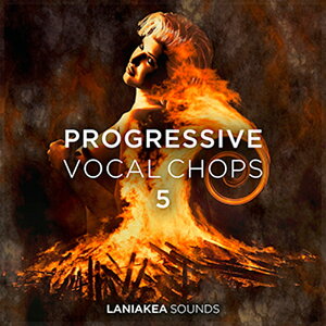LANIAKEA SOUNDS PROGRESSIVE VOCAL CHOPS 5(IC[i)(2Ԉȓɔ[i) vOC\tg