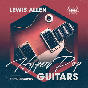 MONSTER SOUNDS LEWIS ALLEN - HYPER POP GUITARS(�I�����C���[�i)(2���Ԉȓ��ɔ[�i) �v���O�C���\�t�g