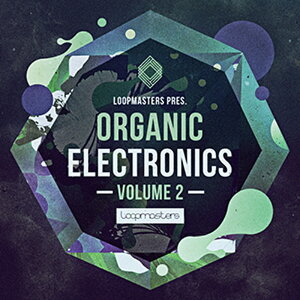 LOOPMASTERS ORGANIC ELECTRONICS VOL 2(IC[i)(2Ԉȓɔ[i) vOC\tg