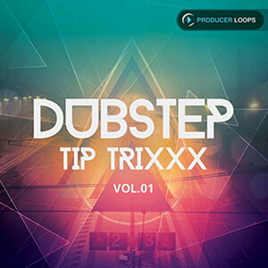 PRODUCER LOOPS yvf[T[[vXubNtCf[Z[IzDUBSTEP TIP TRIXXX VOL 1(IC[i)(2Ԉȓɔ[i) vOC\tg